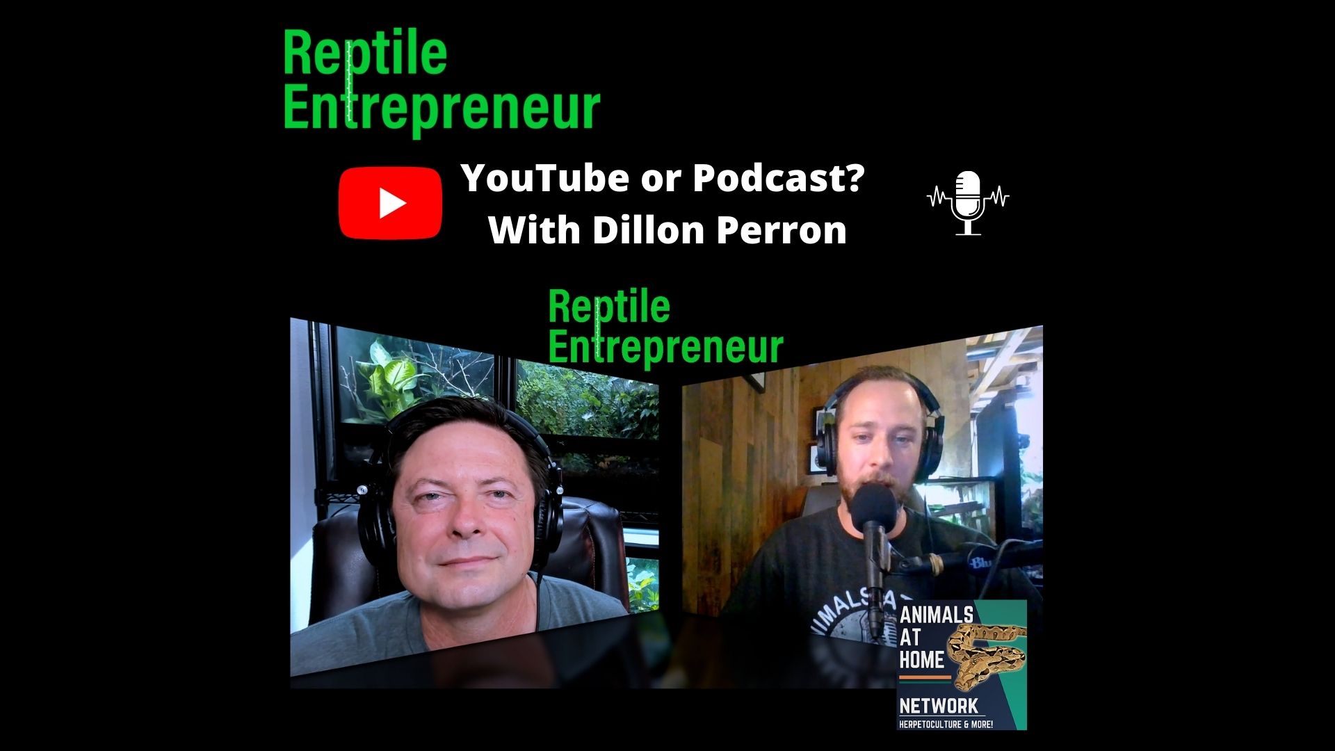 S2 Ep27: YouTube or Podcast with Dillon Perron - The Reptile Entrepreneur